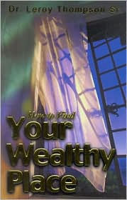 How to Find Your Wealthy Place PB - Leroy Thompson
